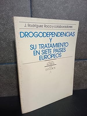 Imagen del vendedor de DROGODEPENDENCIAS Y SU TRATAMIENTO EN SIETE PAISES EUROPEOS. J. RODRIGUEZ ROCA Y COLABORADORES. a la venta por Lauso Books