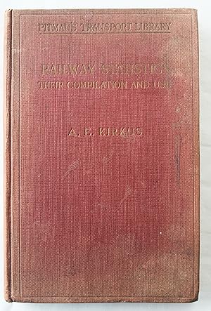 Railway Statistics: Their Compilation and Use