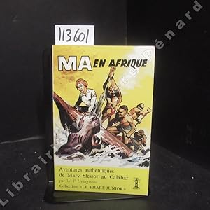 Imagen del vendedor de MA en Afrique. Septime dition du livre Reine Blanche en Pays Noir. Vie et aventures de Mary Slessor au Calabar. Ouvrage rdig d'aprs des faits authentiques a la venta por Librairie-Bouquinerie Le Pre Pnard