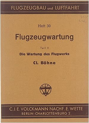 Flugzeugwartung - Teil II : Die Wartung des Flugwerks