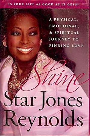 Image du vendeur pour Shine: A Physical, Emotional, and Spiritual Journey to Finding Love mis en vente par Reliant Bookstore