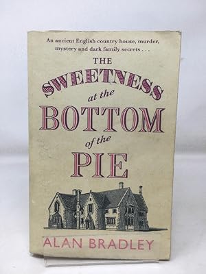 Seller image for The Sweetness at the Bottom of the Pie: The gripping first novel in the cosy Flavia De Luce series (Flavia de Luce Mystery) for sale by Cambridge Recycled Books