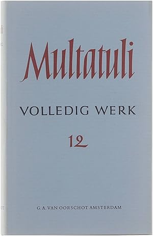 Immagine del venditore per Multatuli Volledig Werk - Deel 12 - Brieven en documenten uit de jaren 1867-1868 venduto da Untje.com