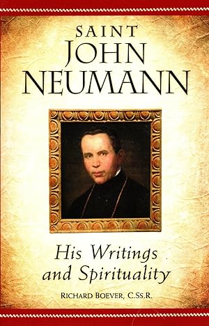 Seller image for Saint John Neumann : His Writings and Spirituality for sale by Mom's Resale and Books