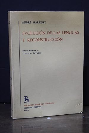 Evolución de las lenguas y reconstrucción.- Martinet, André.