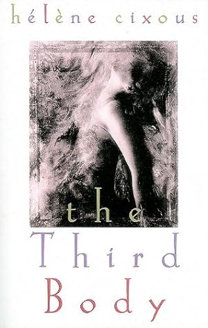 Immagine del venditore per The Third Body by Cixous, Helene [Paperback ] venduto da booksXpress