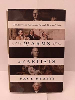 Immagine del venditore per Of Arms and Artists: The American Revolution through Painters' Eyes venduto da Chamblin Bookmine