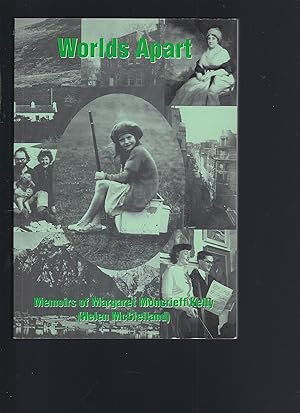 Seller image for Worlds Apart Memoirs of Margaret Moncrieff Kelly (Helen McClelland) for sale by Peakirk Books, Heather Lawrence PBFA