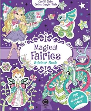 Imagen del vendedor de Cool & Calm Colouring for Kids: Magical Fairies Sticker Book a la venta por Smartbuy