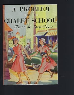 Seller image for A Problem for the Chalet School with a Trying Day for Joan by Lisa Townsend for sale by Peakirk Books, Heather Lawrence PBFA