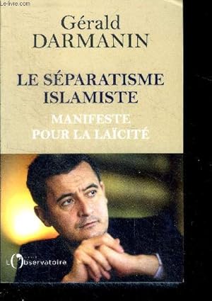 Image du vendeur pour Le sparatisme islamiste - manifeste pour la laicite mis en vente par Le-Livre