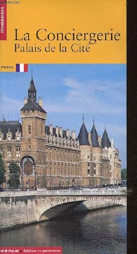 Bild des Verkufers fr La Conciergerie Palais de la Cit. zum Verkauf von Le-Livre