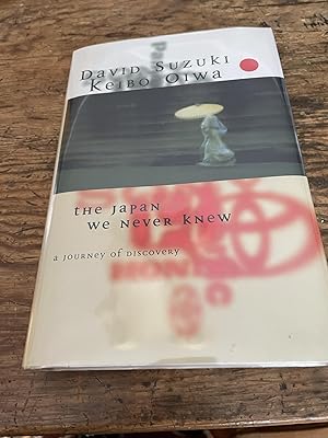 Imagen del vendedor de The Japan We Never Knew: A Voyage of Discovery a la venta por Heroes Bookshop