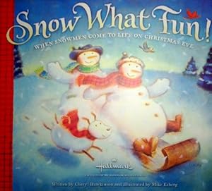 Image du vendeur pour Snow What Fun! When Snowmen Come to Life on Christmas Eve mis en vente par Reliant Bookstore