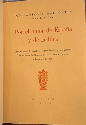 Por el Amor de España y de la Idea. Cien sonetos de combate contra Franco y sus huestes