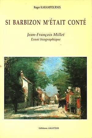 Seller image for Si Barbizon M'tait cont J.F. Millet essai Biographique for sale by Di Mano in Mano Soc. Coop