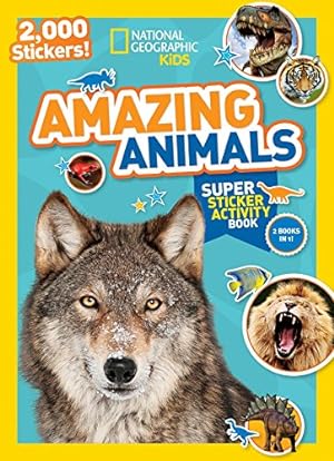 Image du vendeur pour National Geographic Kids Amazing Animals Super Sticker Activity Book: 2,000 Stickers! (NG Sticker Activity Books) mis en vente par Reliant Bookstore