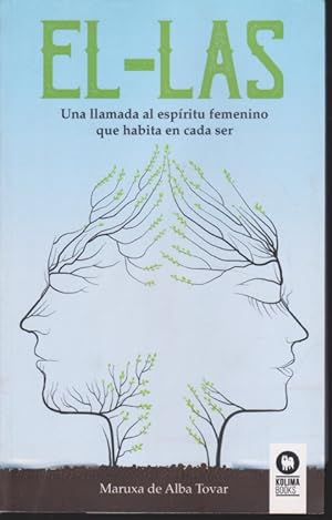 Seller image for EL-LAS. UNA LLAMADA AL ESPRITU FEMENINO QUE HABITA EN CADA SER for sale by LIBRERIA TORMOS