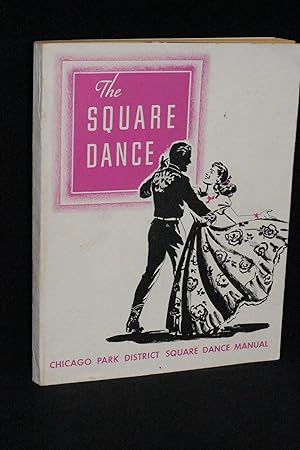 The Square Dance Including Mixers, Round and Square Dances (Chicago Park District Square Dance Ma...