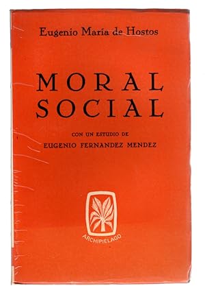 Seller image for MORAL SOCIAL by Eugenio Maria de Hostos, with an Introduction by Eugenio Fernandez Mendez. COLLECTIBLE PHILOSOPHY PAPERBACK IN SPANISH. Madrid: Archipelago, 1965. for sale by Once Read Books