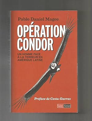 Seller image for Opration Condor. Un homme face  la terreur en Amrique latine. for sale by Librera El Crabo