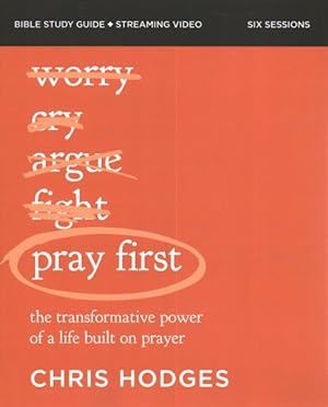 Imagen del vendedor de Pray First : The Transformative Power of a Life Built on Prayer a la venta por GreatBookPrices
