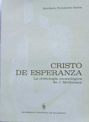 Seller image for Cristo de esperanza. La Cristologa escatolgica de J. Moltmann for sale by Librera Reencuentro