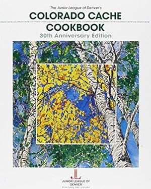 Bild des Verkufers fr Colorado Cache Cookbook: 30th Anniversary Edition zum Verkauf von WeBuyBooks