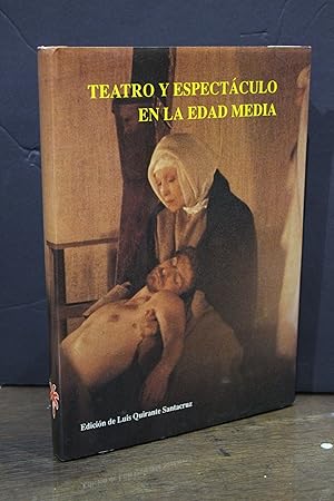 Teatro y espectáculo en la Edad Media. Actas Festival d'Elx 1990.