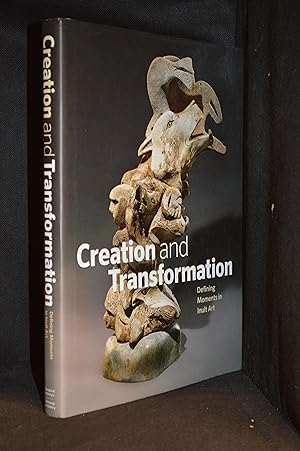 Immagine del venditore per Creation and Transformation; Defining Moments in Inuit Art venduto da Burton Lysecki Books, ABAC/ILAB
