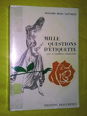 Mille questions d'étiquette pour la Canadienne d'aujourd'hui, nouvelle édition revue, corrigée et...