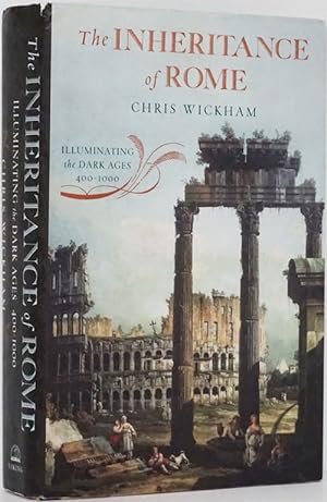Seller image for The Inheritance of Rome Illuminating the Dark Ages 400-1000 for sale by Good Books In The Woods