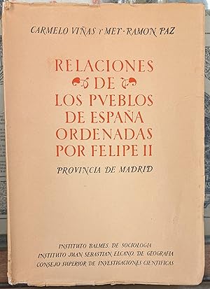 Imagen del vendedor de Relaciones de Los Pueblos de Espana Ordenadas por Felipe II, Provincia de Madrid a la venta por Moe's Books