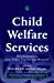 Seller image for Child Welfare Services: Developments in Law, Policy, Practice and Research [Soft Cover ] for sale by booksXpress