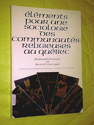 Seller image for ELEMENTS POUR UNE SOCIOLOGIE DES COMMUNAUTES RELIGIEUSES AU QUEBEC for sale by Livresse