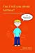 Seller image for Can I tell you about Asthma?: A guide for friends, family and professionals [Soft Cover ] for sale by booksXpress