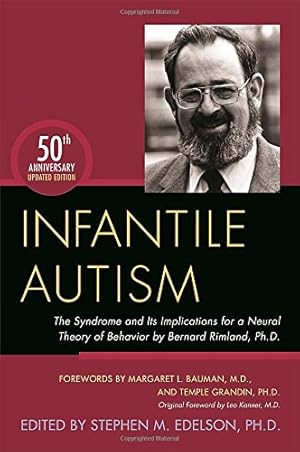 Imagen del vendedor de Infantile Autism: The Syndrome and Its Implications for a Neural Theory of Behavior by Bernard Rimland, Ph.D. [Paperback ] a la venta por booksXpress