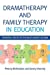 Bild des Verkufers fr Dramatherapy and Family Therapy in Education: Essential Pieces of the Multi-Agency Jigsaw [Soft Cover ] zum Verkauf von booksXpress