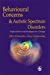 Bild des Verkufers fr Behavioural Concerns and Autistic Spectrum Disorders: Explanations and Strategies for Change [Soft Cover ] zum Verkauf von booksXpress