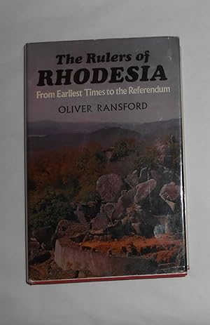 Seller image for The Rulers of Rhodesia - From Earliest Times to the Referendum for sale by David Bunnett Books