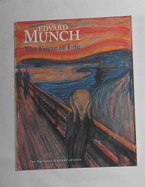 Image du vendeur pour Edvard Munch - the Frieze of Life (National Gallery, London 12 November 1992 - 7 February 1993) mis en vente par David Bunnett Books