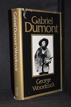 Seller image for Gabriel Dumont; The Metis Chief and His Lost World for sale by Burton Lysecki Books, ABAC/ILAB