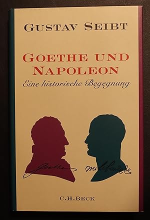 Bild des Verkufers fr Goethe und Napoleon. Eine historische Begegnung zum Verkauf von Simon Hausstetter