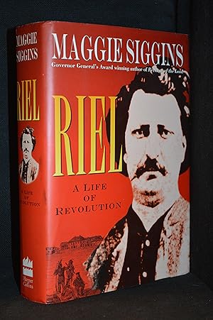 Seller image for Riel; A Life of Revolution for sale by Burton Lysecki Books, ABAC/ILAB