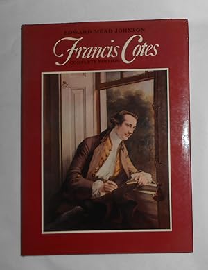 Seller image for Francis Cotes - Complete Edition with A Critical Essay and A Catalogue for sale by David Bunnett Books