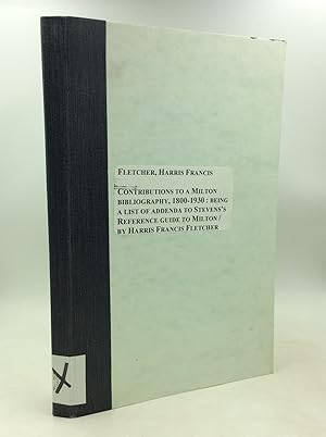 Immagine del venditore per CONTRIBUTIONS TO A MILTON BIBLIOGRAPHY 1800-1930: Being a List of Addenda to Stevens's Reference Guide to Milton venduto da Kubik Fine Books Ltd., ABAA