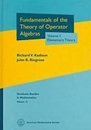 Bild des Verkufers fr Fundamentals of the Theory of Operator Algebras, Volume I : Elementary Theory zum Verkauf von AHA-BUCH GmbH