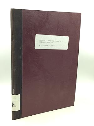 Seller image for RESOURCES FOR THE STUDY OF ECONOMIC HISTORY: A Preliminary Guide to Pre-Twentieth Century Printed Material in Collections Located in Certain American and British Libraries for sale by Kubik Fine Books Ltd., ABAA