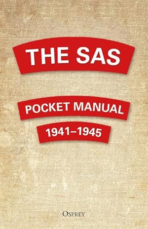 Bild des Verkufers fr The SAS Pocket Manual : 1941-1945 zum Verkauf von Smartbuy