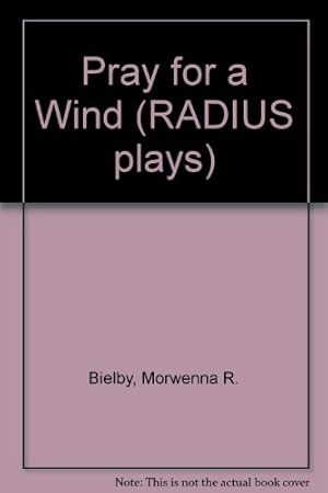 Seller image for Pray for a Wind (RADIUS plays) for sale by WeBuyBooks